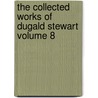 The Collected Works of Dugald Stewart Volume 8 door William Hamilton