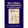 The Culture of Inquisition in Medieval England by Mary C. Flannery