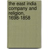 The East India Company and Religion, 1698-1858 by Penelope Carson
