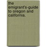 The Emigrant's-guide to Oregon and California. by Lansford Warren Hastings