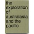 The Exploration of Australasia and the Pacific