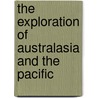 The Exploration of Australasia and the Pacific door Tim Cooke
