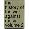 The History of the War Against Russia Volume 2 by E.H. (Edward Henry) Nolan