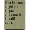 The Human Right to Equal Access to Health Care door San Giorgi