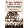 The Japanese Administration of Guam, 1941-1944 by Wakako Higuchi