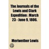 The Journals of the Lewis and Clark Expedition by Meriwether Lewis