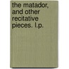 The Matador, and Other Recitative Pieces. L.P. door Hume Nisbet
