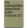 The Metropolitan Tabernacle Pulpit (Volume 21) door Charles Haddon Spurgeon