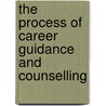 The Process Of Career Guidance And Counselling by Omprakash Pal