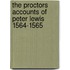 The Proctors Accounts of Peter Lewis 1564-1565