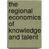 The Regional Economics of Knowledge and Talent
