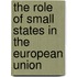 The Role of Small States in the European Union