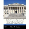 The South Carolina Department of Public Safety by Allen J. Curtis