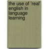 The Use of 'Real' English in Language Learning by Marty Meinardi