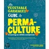 The Vegetable Gardener's Guide to Permaculture door Christopher Shein