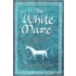 The White Mare: The Dalraida Trilogy, Book One