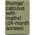 Thomas' Calculus with Mathxl (24-Month Access)