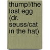 Thump!/The Lost Egg (Dr. Seuss/Cat in the Hat) door Tish Rabe