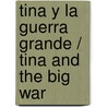 Tina y la guerra grande / Tina and the big war by Eugenio d'Ors