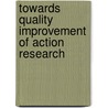 Towards Quality Improvement Of Action Research door Ben Boog