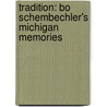 Tradition: Bo Schembechler's Michigan Memories by Dan Ewald