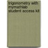 Trigonometry with MyMathLab Student Access Kit
