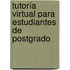 Tutoría Virtual para estudiantes de postgrado