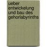 Ueber Entwickelung Und Bau Des Gehorlabyrinths door Arthur Borttcher Dr.