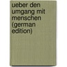 Ueber Den Umgang Mit Menschen (German Edition) by Karl Goedeke