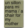 Un Sillon Para Mi Mama / A Chair for My Mother door Vera B. Williams