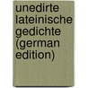 Unedirte Lateinische Gedichte (German Edition) by Baehrens Emil