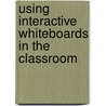 Using Interactive Whiteboards in the Classroom door Kathleen Kopp