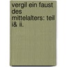 Vergil Ein Faust Des Mittelalters: Teil I& Ii. door Schambach Karl