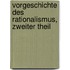 Vorgeschichte Des Rationalismus, Zweiter Theil