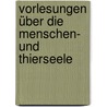 Vorlesungen über die Menschen- und Thierseele door Wundt