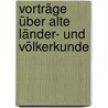Vorträge über alte Länder- und Völkerkunde by Georg Niebuhr Barthold