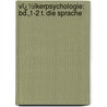 Vï¿½Lkerpsychologie: Bd.,1-2 T. Die Sprache door Wilhelm Max Wundt