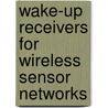 Wake-Up Receivers For Wireless Sensor Networks door Christian Hambeck