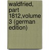 Waldfried, Part 1812,volume 3 (German Edition) door Auerbach Berthold