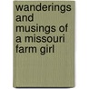Wanderings and Musings of a Missouri Farm Girl by Annalou Mack