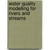 Water Quality Modelling for Rivers and Streams door George Tsakiris