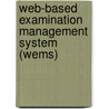 Web-based Examination Management System (wems) door Absalom Ezugwu