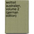 Weltteil Australien, Volume 2 (German Edition)
