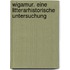 Wigamur. Eine litterarhistorische untersuchung