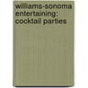 Williams-Sonoma Entertaining: Cocktail Parties by Georgeanne Brennan