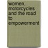 Women, Motorcycles and the Road to Empowerment