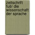 Zeitschrift fušr die wissenschaft der sprache