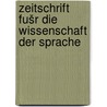 Zeitschrift fušr die wissenschaft der sprache door Hoefer