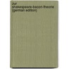 Zur Shakespeare-Bacon-Theorie (German Edition) by August Lentzner Karl