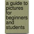 a Guide to Pictures for Beginners and Students